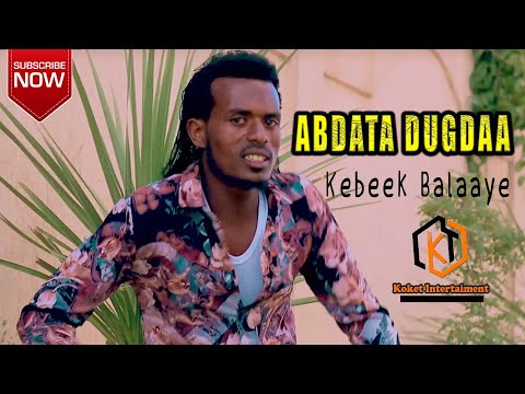 Kebeek Balaaye - Abdata Dugdaa/ New Ethiopian Oromo music 2021 (Official video)
