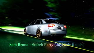 Sam Bruno - Search Party (JayKode Remix)