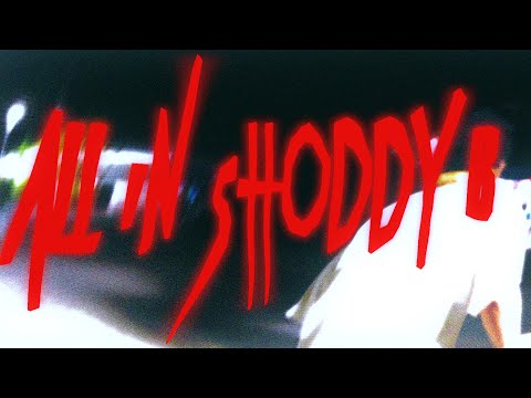 Deadhick - ALL IN SHODDY B (INTRO) [Official MV]