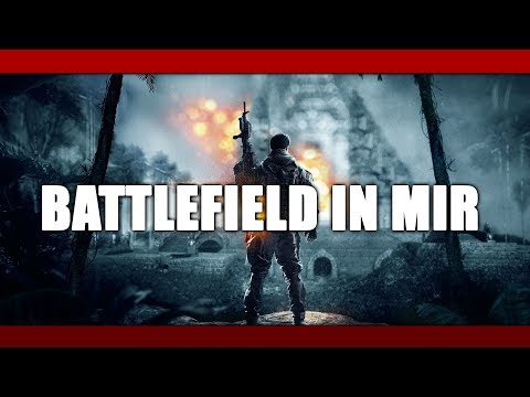 Video thumbnail for Battlefield in mir
