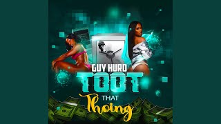 Musik-Video-Miniaturansicht zu Toot That Thoing Songtext von Guy Hurd