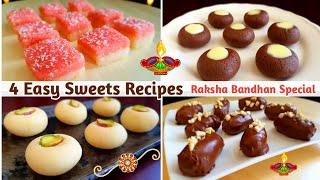 4 Easy and Quick Sweets Recipes | Indian Sweets Recipe | Raksha Bandhan Special Sweets