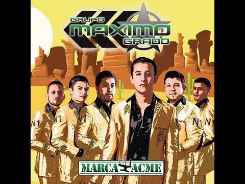 Máximo Grado- La Güera y la Morena