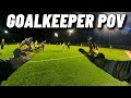 What it's like to be a Goalkeeper - CHEST CAM GOALKEEPING!