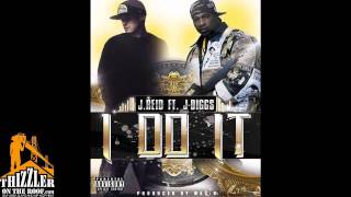 J. Reid ft. J-Diggs - I Do It  [Prod. Mac D.] [Thizzler.com Exclusive]