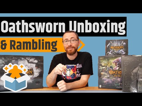 Oathsworn All In (Mostly) Unboxing & Rambling - Interchangeable Weapons!!!