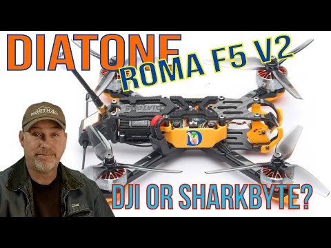 DIATONE ROMA F5 V2 DJI FPV or SHARKBYTE?