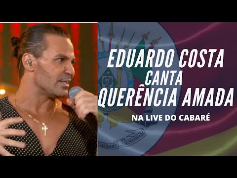 LIVE CABARÉ: Eduardo Costa canta Querência Amada em homenagem ao Rio Grande do Sul