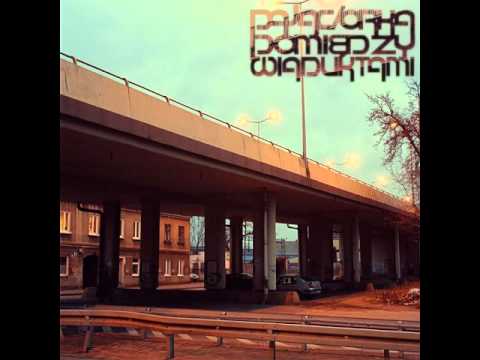 Pajac, Orka - [07] Pomiędzy Wiaduktami (prod Elem)