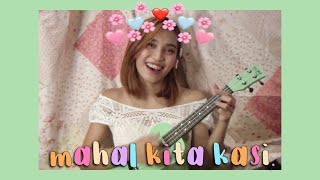 Mahal Kita Kasi - Nicole Hyala | Kate Crisostomo (ukulele cover)