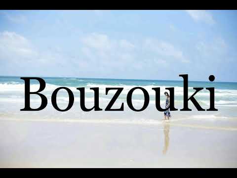 How To Pronounce Bouzouki🌈🌈🌈🌈🌈🌈Pronunciation Of Bouzouki