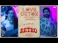 Lyrical Video Love Detox RETRO Suriya Karthik Subbaraj Santhosh Narayanan Arunraja Kamaraj