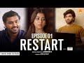Restart Episode 1 The Relationship Tamil Web Series Ft RG Ram Luthuf JFW Originals 4K