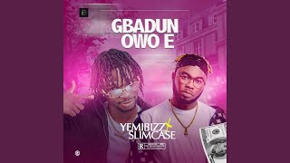 Gbadun Owo E Music Video