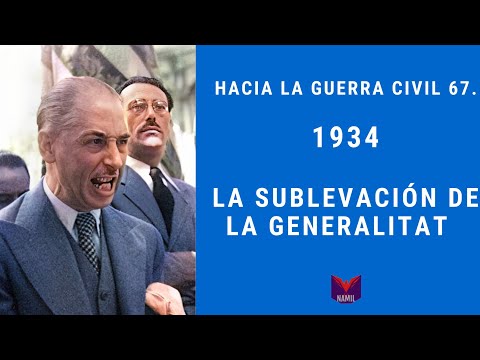 TOWARDS THE CIVIL WAR 67. 1934, THE GENERALITAT UPRISING.