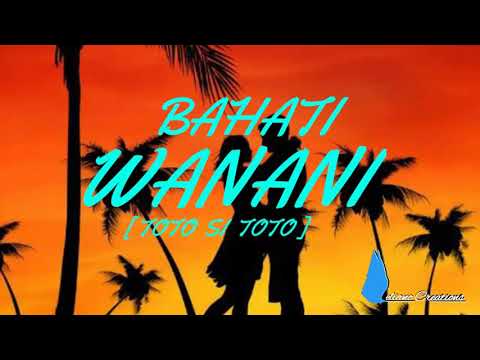 Bahati - Wanani [TOTO SI TOTO] LYRIC VIDEO