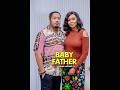 BABY FATHER TANA ADELANA MIKE EZURUONYE CAROLINE IGBEN⁠ UCHENNAMBUNABOTV02 2024 Latest Short Movie