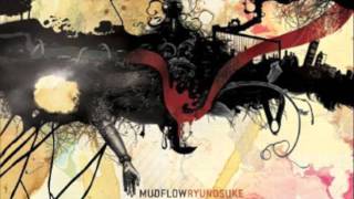 Mud Flow - Ryunosuke