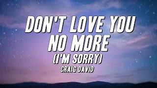 Craig David - Don't Love You No More (I'm Sorry) [Lyrics]