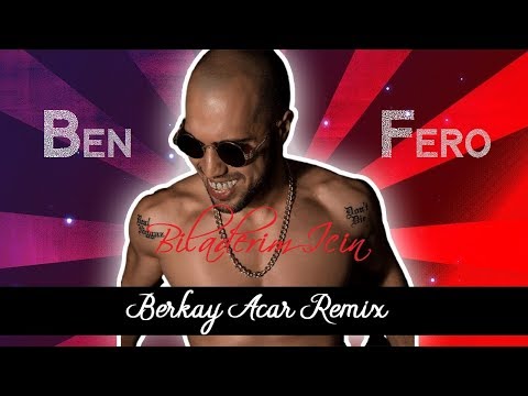 Ben Fero - Biladerim İçin (Berkay Acar Remix)
