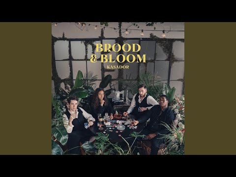 Brood & Bloom - Kasador