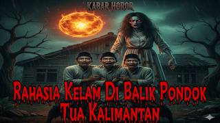 Download lagu JANGAN MENENGOK KE JENDELA! Rahasia Kelam di Balik Pondok Tua Kalimantan mp3 Download lagu JANGAN MENENGOK KE JENDELA! Rahasia Kelam di Balik Pondok Tua Kalimantan mp3