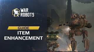 War Robots — Item Enhancement Guide