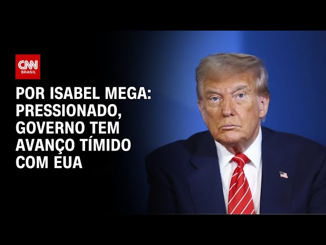 Análise: Pressionado, governo tem avanço tímido com EUA | CNN NOVO DIA