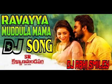 Ravayya Muddula Mama Telugu Dj Song // Samarasimha Reddy Movie Dj Songs // Latest Telugu Dj Song's
