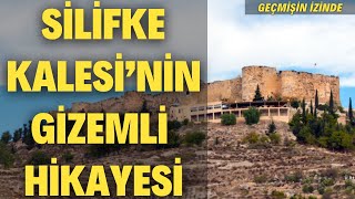Silifke Kalesi’nin Gizemli Hikayesi