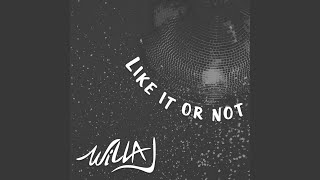 Like It or Not