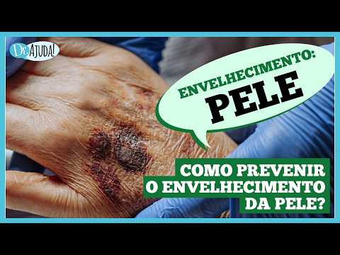 Envelhecimento da PELE: Como prevenir