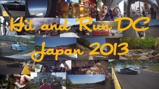 Hit and Run DC - 2013 Japan Trip