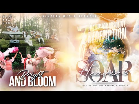 HEAVEN'S SOAR (Seven Oaths for Absolute Redemption): BRIGHT AND BLOOM