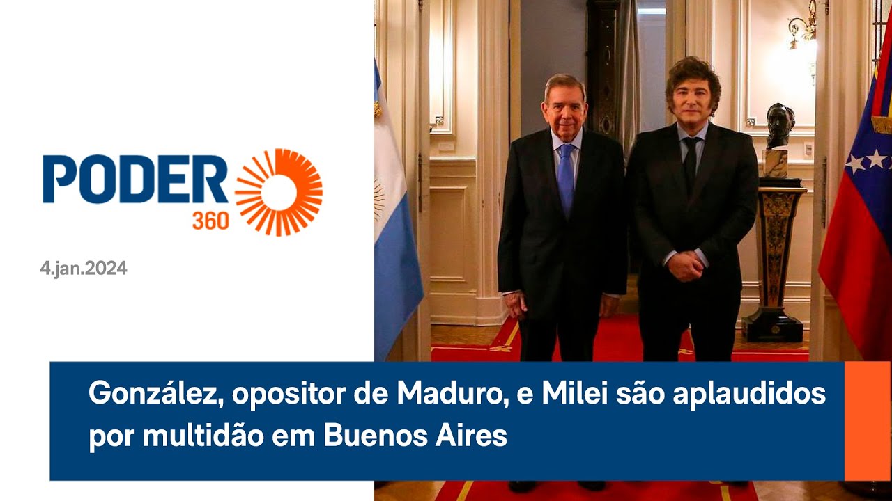 González, opositor de Maduro, e Milei são aplaudidos por multidão em Buenos Aires