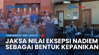 Jaksa Sebut Eksepsi Nadiem soal Kasus Chromebook Cerminkan Kepanikan dan Sarat Prasangka Buruk