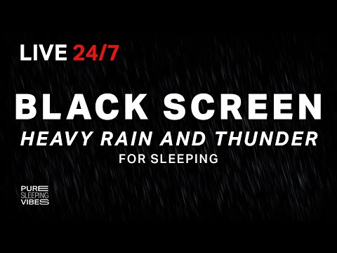 ???? Heavy Rain and Thunder Sounds for Sleeping - Black Screen | Thunderstorm Sleep Sounds, Live Stream