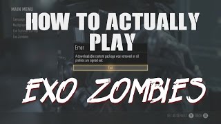 How to ACTUALLY Play Exo Zombies (Xbox 360)