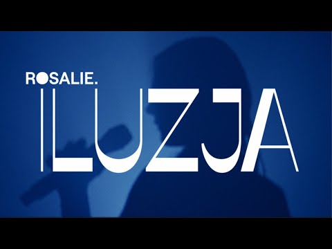 Rosalie. - Iluzja