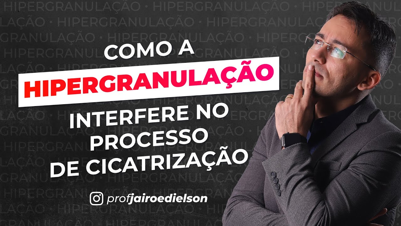 COMO A HIPERGRANULAÇÃO INTERFERE NO PROCESSO DE CICATRIZAÇÃO