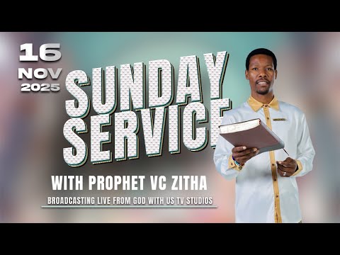YOU ARE WATCHING LIVE SUNDAY SERVICE WITH PROPHET V.C ZITHA - 16 NOVEMBER 2025