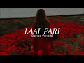 Laal Pari Slowed And Reverb Yo Yo Honey Singh Housefull 5 Slowed Horizon