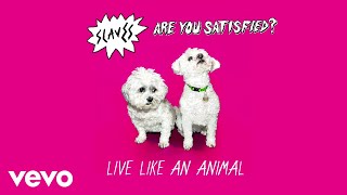 Slaves - Live Like An Animal – Official Audio