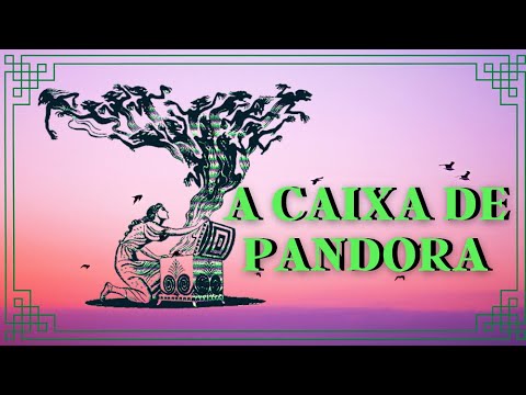 🍎 A CAIXA DE PANDORA, o início da humanidade !