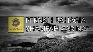Download lagu Pernah bahagia - Sharifah Zarina ( Ost utusan cinta buat adam) (lirik video) mp3
