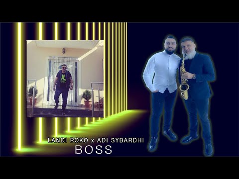 Landi Roko & Adi Sybardhi - Boss (Official Audio)