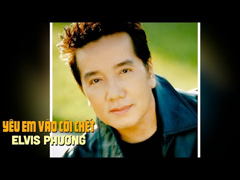 Anh yêu em vào cõi chết Sheet - Elvis Phương