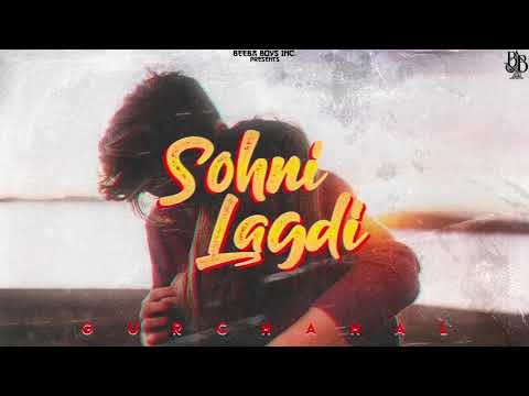 Sohni Lagdi - GurChahal (Official Audio) New HipHop Track 2020