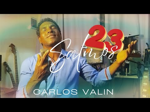 SALMOS 23-Carlos Valin