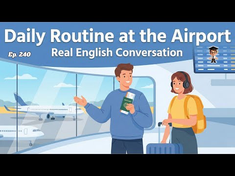 空港での英語 | 自信を持って話す英語 | イージーイングリッシュポッドキャスト (English at the Airport | Speak English with Confidence | Easy English Podcast)
